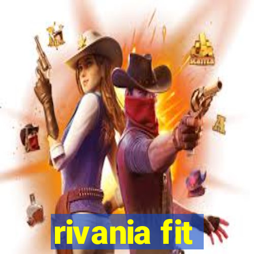rivania fit